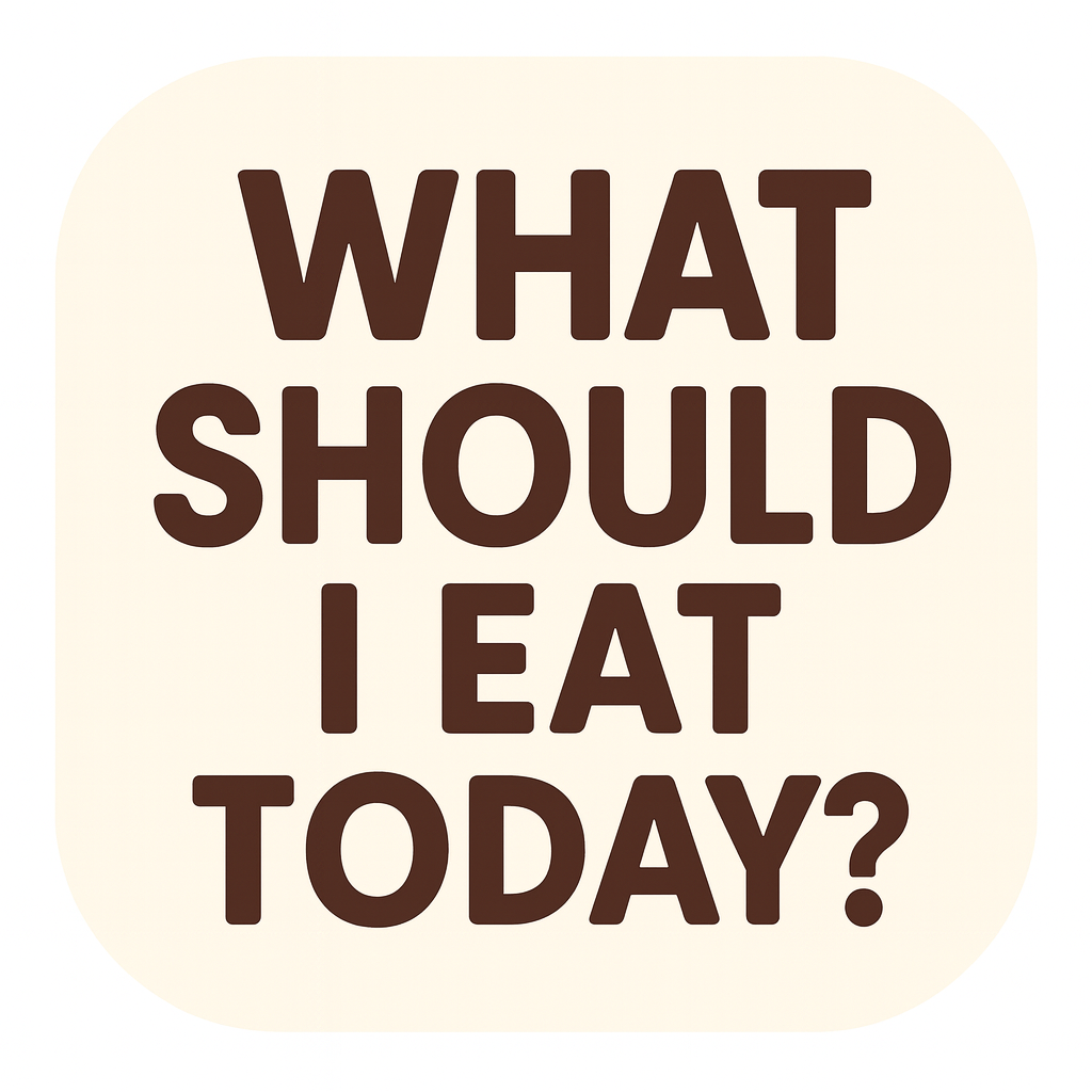 what should i eat today